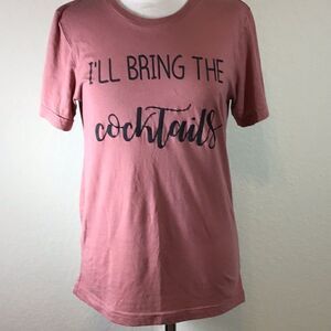 Graphic T Shirt Bella I’ll Bring the Cocktails Canvas Rose Black Graphics Size S